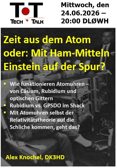 "Die Zeit aus dem Atom oder: Mit Ham-Mitteln Einstein auf der Spur?"  - Alex Knochel, DK3HD